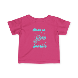 Infant Tee — Born to Sparkle